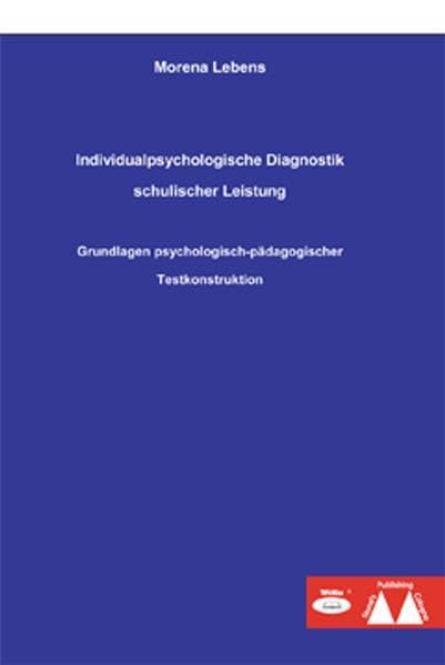 Individualpsychologische Diagnostik und Förderung schulischer Leistung Psychology
