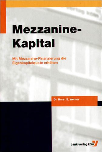 Mit Mezzanine-Finanzierung die Eigenkapitalquote erhöhen Business, Finance & Career