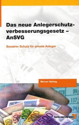 Das neue Anlegerschutzverbesserungsgesetz - AnSVG: Besserer Schutz für private Anleger Business, Finance & Career