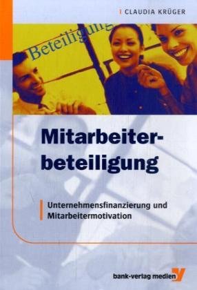 Mitarbeiterbeteiligung: Unternehmensfinanzierung und Mitarbeitermotivation Law