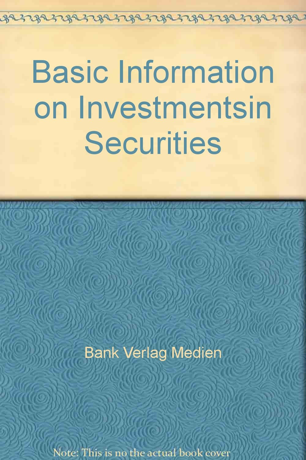 Basisinformationen über Vermögensanlagen in Wertpapieren, Ausgabe 2007 Books
