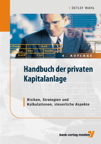 Handbuch der privaten Kapitalanlage: Risiken, Strategien und Kalkulationen, steuerliche Aspekte Law