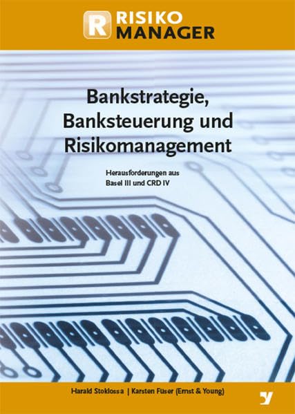 Bankstrategie, Banksteuerung und Risikomanagement: Herausforderungen aus Basel III und CRD IV book