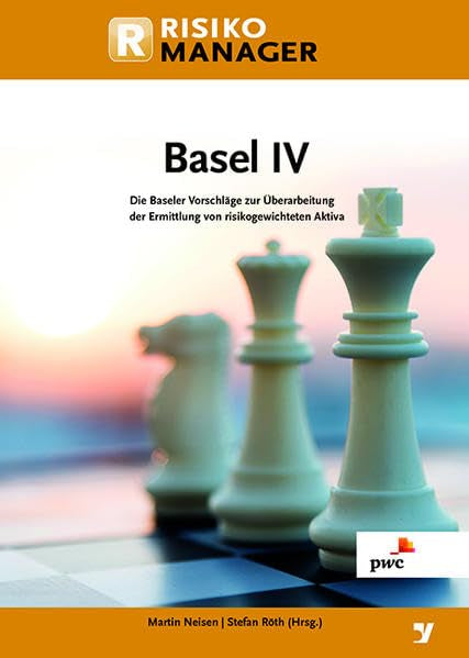 Basel IV: Die Baseler Vorschläge zur Überarbeitung der Ermittlung von risikogewichteten Aktiva Law