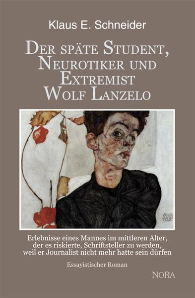 Der späte Student, Neurotiker und Extremeist Wolf Lanzelo: Essayistischer Roman Contemporary literature