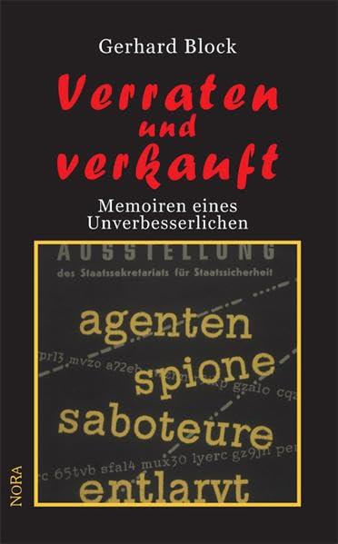 Verraten und verkauft: Memoiren eines Unverbesserlichen Contemporary literature
