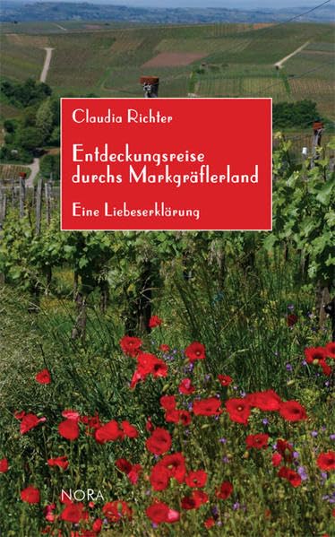 Entdeckungsreise durchs Markgräfler Land: Eine Liebeserklärung Poetry