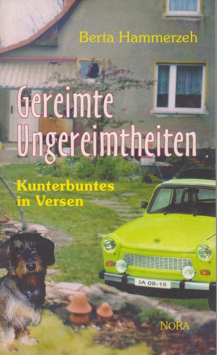 Gereimte Ungereimtheiten: Kunterbuntes in Versen Poetry