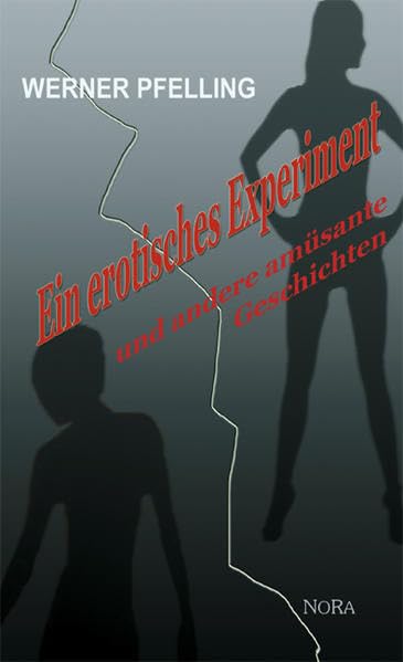 Ein erotisches Experiment: Und andere amüsante Geschichten Contemporary literature