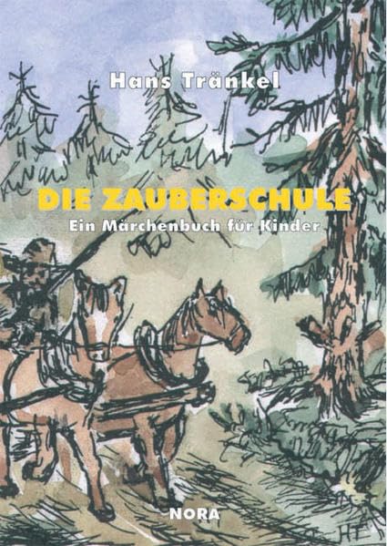 Die Zauberschule: Ein Märchenbuch für Kinder Fairy Tales & Legends