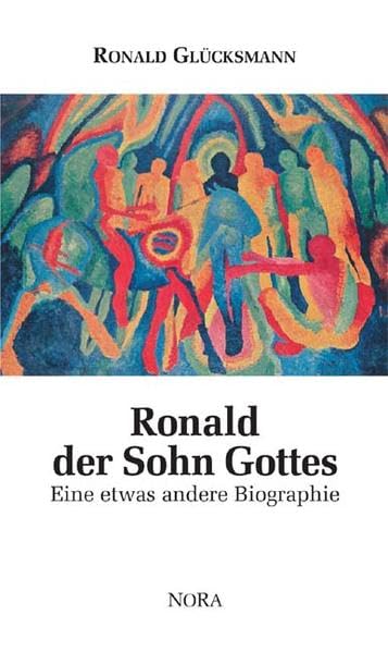 Ronald - der Sohn Gottes: Eine etwas andere Biografie Personalities