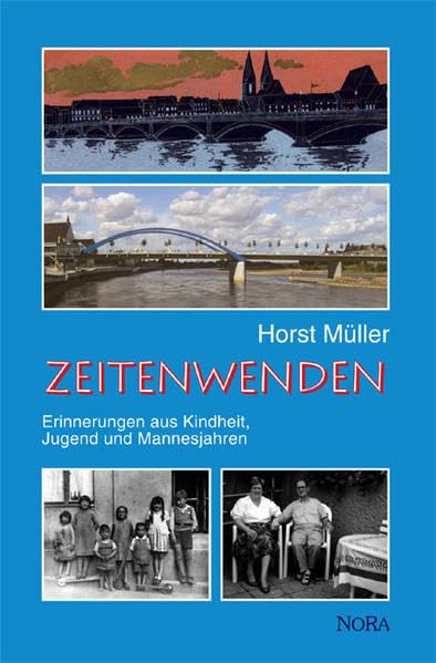 Zeitenwenden: Erinnerungen aus Kindheit, Jugend und Mannesjahren Memories