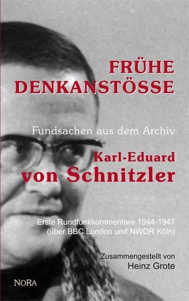 Frühe Denkanstöße: Erste Rundfunkkommentare 1944-1947 (über BBC London und NWDR Köln) Politics & History