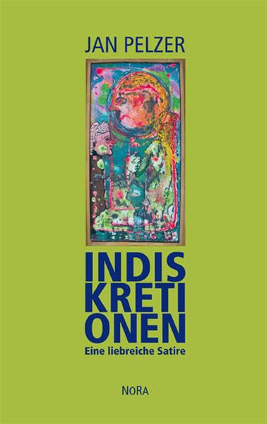 Product Image: INDISKRETIONEN: Eine liebreiche Satire