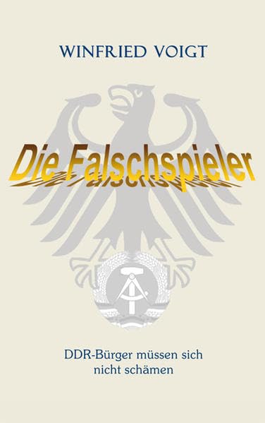 Die Falschspieler: DDR-Bürger müssen sich nicht schämen German history