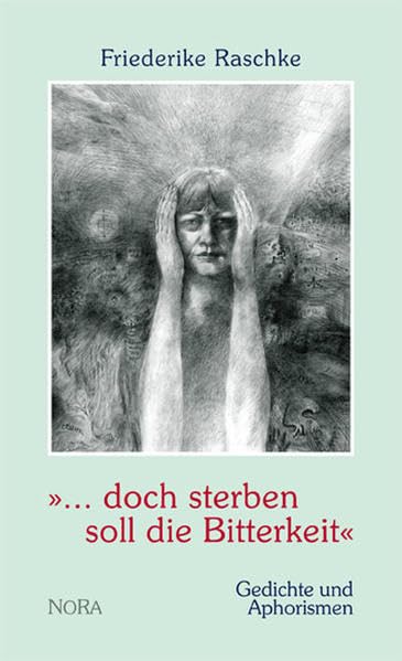 ... doch sterben soll die Bitterkeit: Gedichte und Aphorismen Poetry