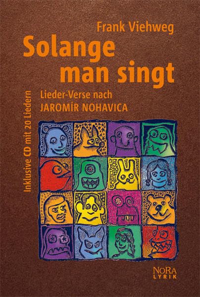 Solange man singt: Lieder-Verse nach JAROMIR NOHAVICA Poetry