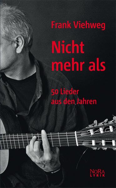 Nicht mehr als. 50 Lieder aus den Jahren Poetry