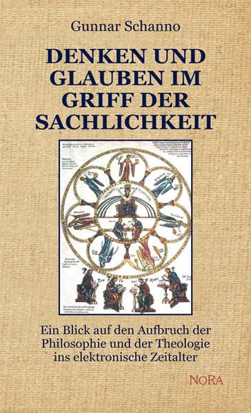 Denken und Glauben im Griff der Sachlichkeit: Ein Blick auf den Aufbruch der Philosophie und Theologie ins elektronische Zeitalter Philosophy