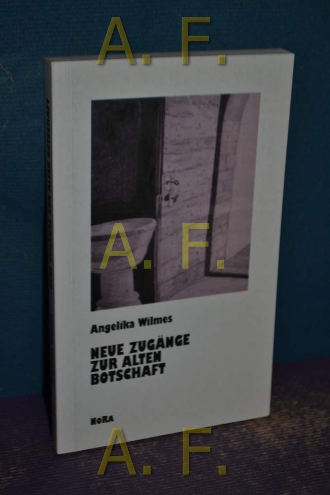 Neue Zugänge zur alten Botschaft Religion & Esotericism