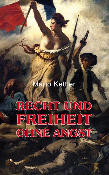Recht und Freiheit ohne Angst Politics & History