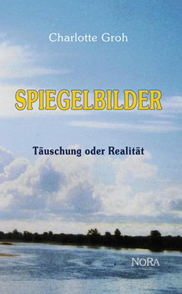 Spiegelbilder: Täuschung oder Realität - Wir sind was wir sehen und was wir erinnern Essays & Short Stories