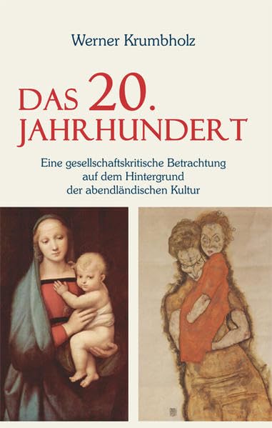 Das 20. Jahrhundert: Eine gesellschaftskritische Betrachtung auf dem Hintergrund der abendländischen Kultur Film, Art & Culture