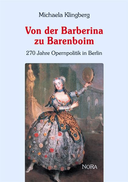 Von der Barberina zu Barenboim: 270 Jahre Opernpolitik in Berlin Sheet Music