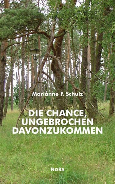 Die Chance, ungebrochen davonzukommen: Lebensbilder Contemporary literature