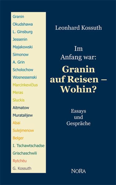 Im Anfang war: Granin auf Reisen - Wohin?: Essays und Gespräche Essays & Short Stories