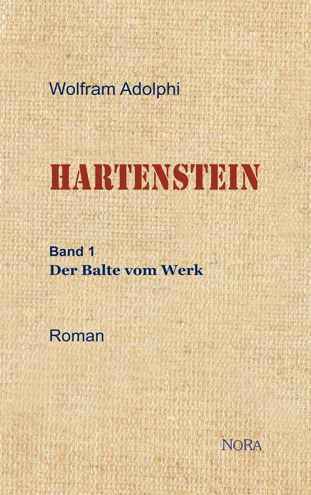 HARTENSTEIN: Band 1: Der Balte vom Werk - Roman Contemporary literature