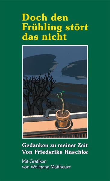 Doch den Frühling stört das nicht: Gedanken zu meiner Zeit Poetry