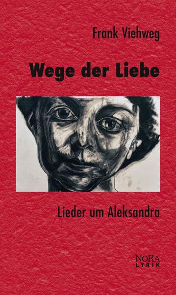 Wege der Liebe: Lieder um Aleksandra Poetry