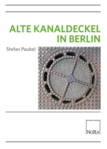 Alte Kanaldeckel in Berlin Natural Sciences