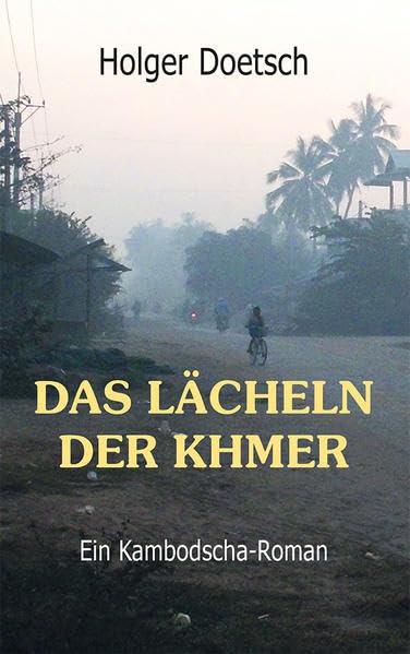Das Lächeln der Khmer: Ein Kambodscha-Roman Contemporary literature