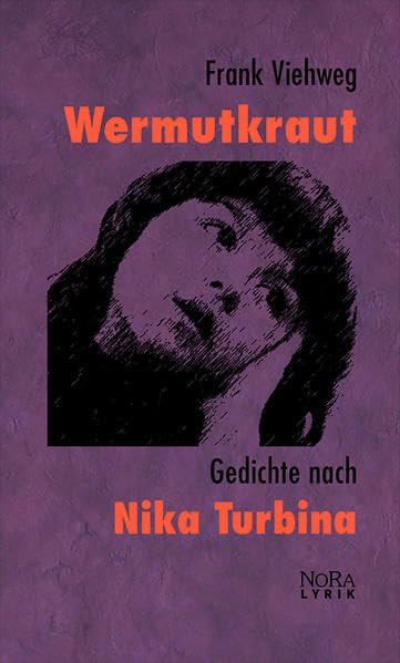 Wermutkraut: Gedichte nach Nika Turbina Poetry