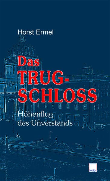 Das Trugschloss: Höhenflug des Unverstands Books