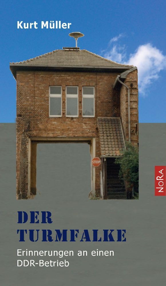 Der Turmfalke: Erinnerungen an einen DDR-Betrieb Contemporary literature