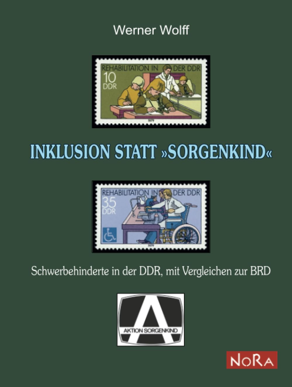 Inklusion statt »Sorgenkind«: Schwerbehinderte in der DDR, mit Vergleichen zur BRD Medicine