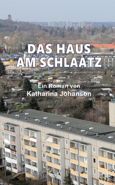 DAS HAUS AM SCHLAATZ: Roman Contemporary literature