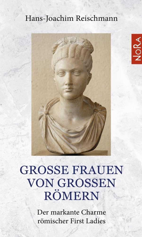 Große Frauen von großen Römern: Der markante Charme römischer First Ladies Memories