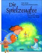 Die Spielzeugfee oder gemeinsam spielen macht mehr Spass: Buch mit einem Spiezeugfee-Püppchen Leisure & Fun