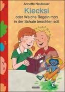 Klecksi: Oder Welche Regeln man in der Schule beachten sollte Novels & Short Stories for children