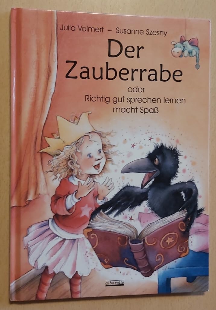 Der Zauberrabe. Oder Richtig gut sprechen lernen macht Spaß Children's books