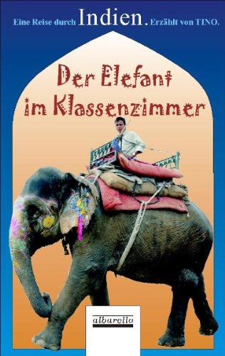 Der Elefant im Klassenzimmer: Ein Reise durch Indien Non-fiction