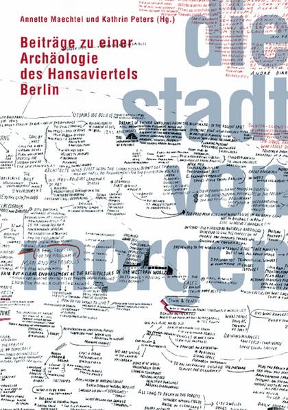 "die stadt von morgen". Beiträge zu einer Archäologie des Hansaviertels Berlin: Beiträge zu einer Archäologie des Hansaviertel Berlins Film, Art & Culture