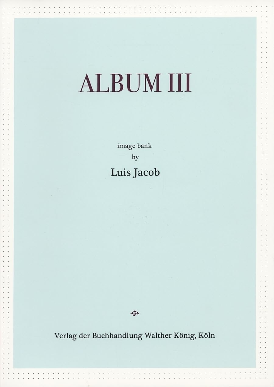 Luis Jacob. Album III Second-hand books on film, art and culture