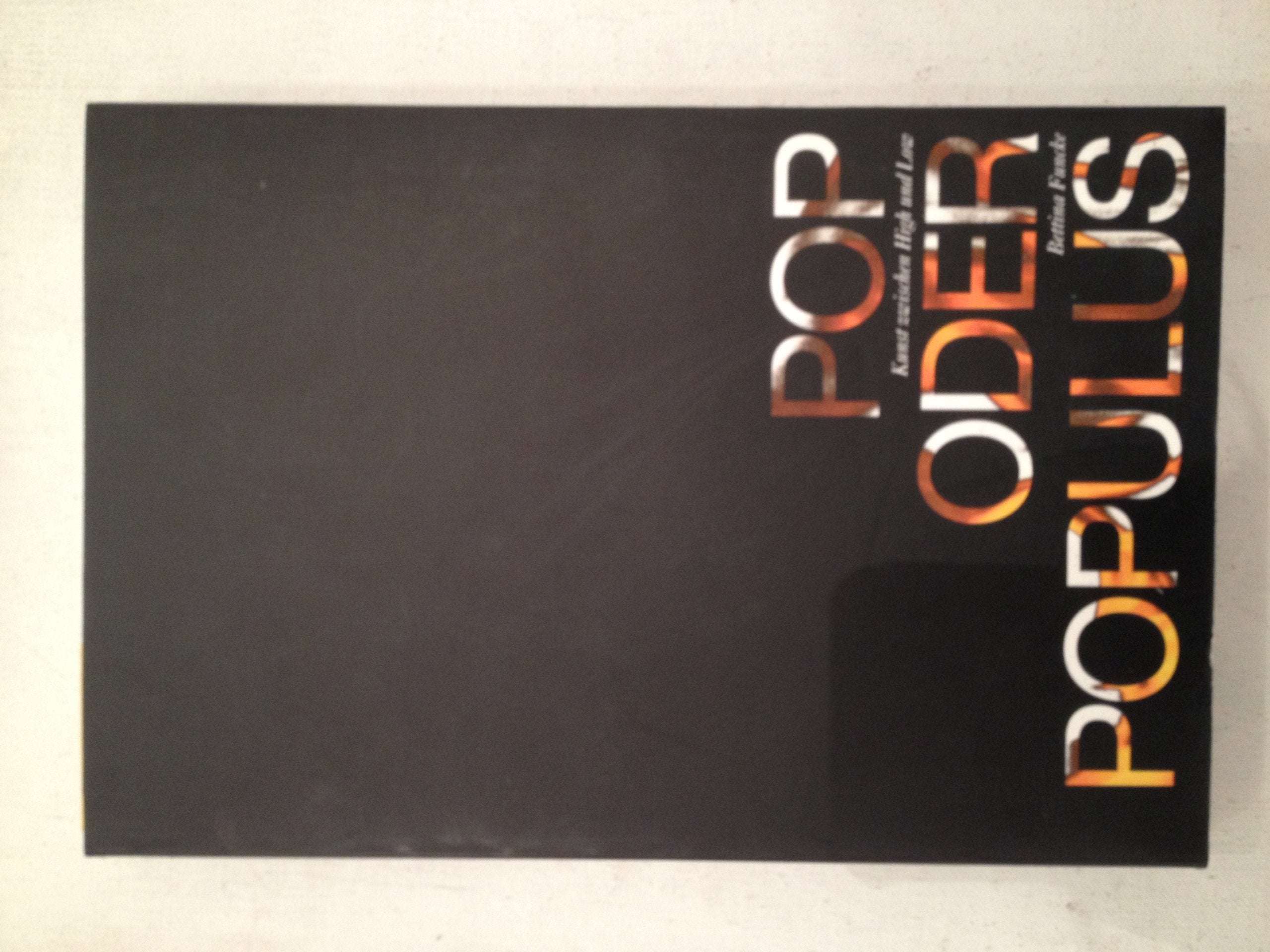 Bettina Funcke. Pop oder Populus: Kunst zwischen High und Low. Kunstwissenschaftliche Bibliothek 36 Books