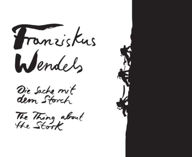 Franziskus Wendels. Die Sache mit dem Storch: The Thing about the Stork Film, Art & Culture