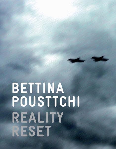 Bettina Pousttchi. Reality Reset Photography
